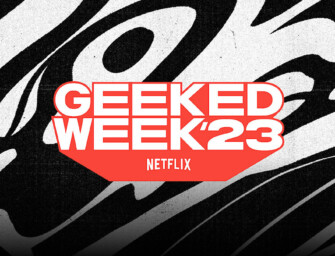 The Top 10 Highlights From Netflix Geeked Week 2023